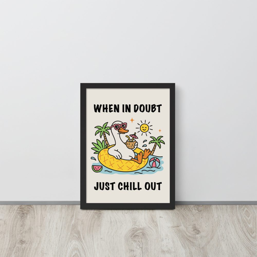 Just Chill Out Framed Quotes Poster