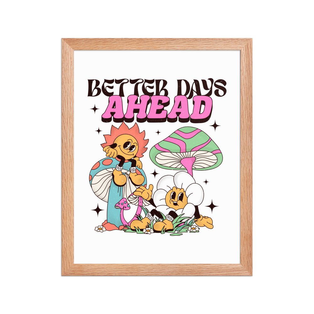 Better Days Framed Quotes Poster